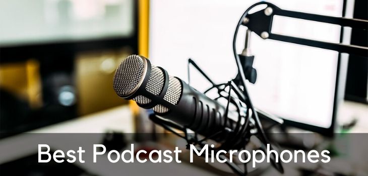 15 Best Podcast Microphones In 2020 For Superior Audio Clarity